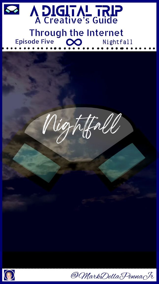A Creative's Guide Through The Internet - Episode V - Nightfall